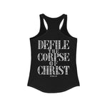 Defile the Corpse of Christ - 2 Sided - Racerback Tank