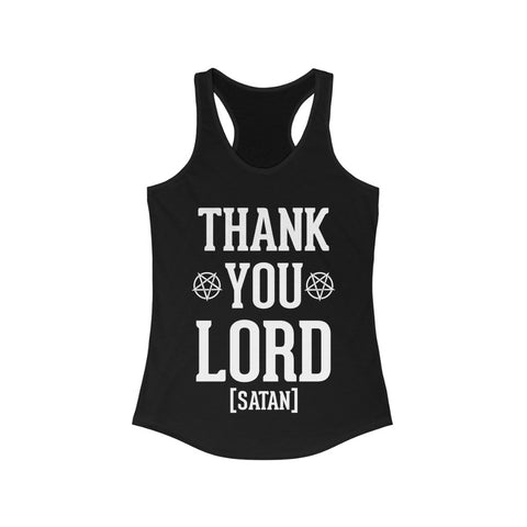 Thank You Lord Satan - Racerback Tank