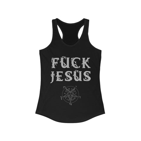 Fuck Jesus Women's Ideal Racerback Tank