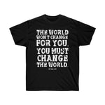 Change The World Ultra Cotton Tee