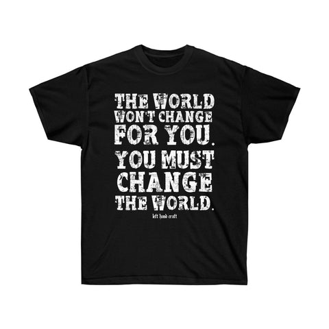 Change The World Ultra Cotton Tee