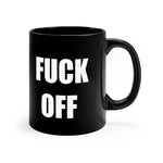 Fuck Off black mug 11oz