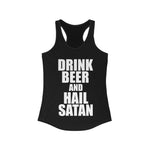 Drink Beer and Hail Satan - Racerback Tank